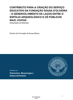 Contributo para a criação do serviço educativo da Fundação Sousa D'Oliveira : o desenvolvimento de laços entre o espólio arqueológico e os públicos mais jovens