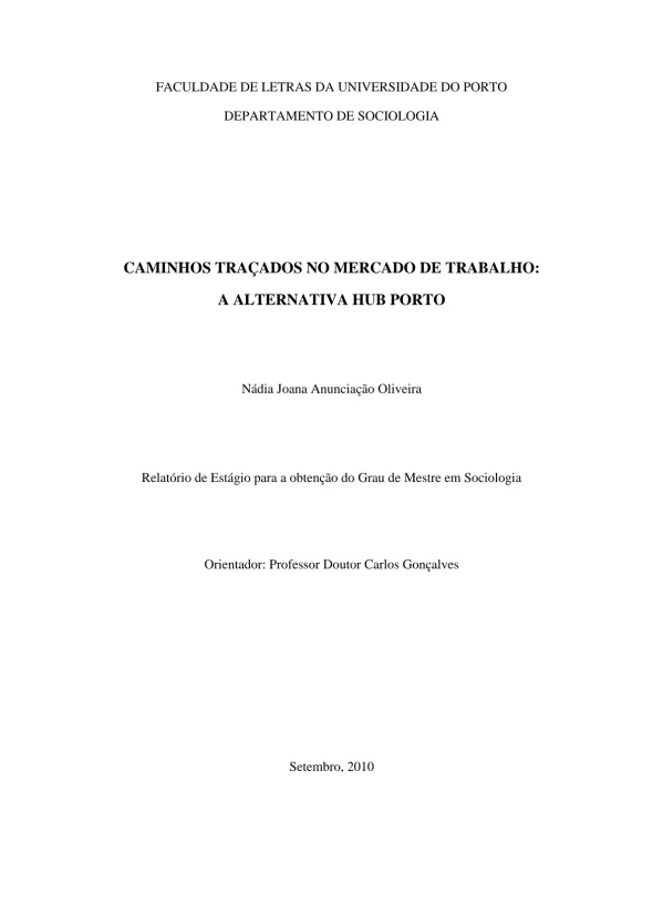 Caminhos traçados no mercado de trabalho : a alternativa Hub Porto