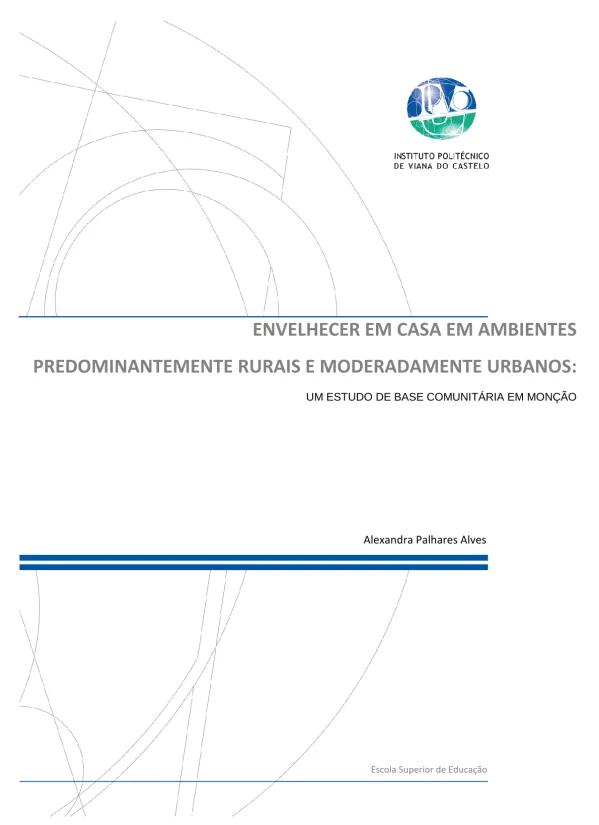 Envelhecer em casa em ambientes predominantemente rurais e moderadamente urbanos : um estudo de base comunitária de Monção