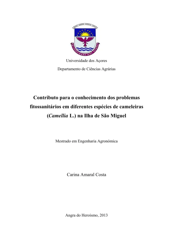 Contributo para o conhecimento dos problemas fitossanitários em diferentes espécies de cameleiras (Caméllia L.) na Ilha de São Miguel