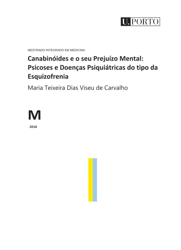 Canabinóides e o seu prejuízo mental: psicoses e doenças psiquiátricas do tipo da esquizofrenia