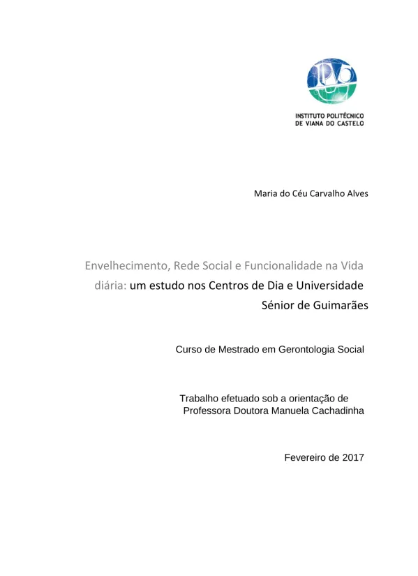 Envelhecimento, rede social e funcionalidade na vida diária : Um estudo nos Centros de Dia e Universidade Sénior de Guimarães